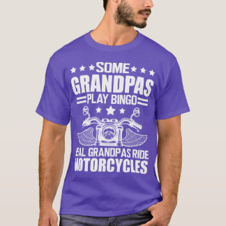 Real grandpas ride motorcycles girl T-Shirt