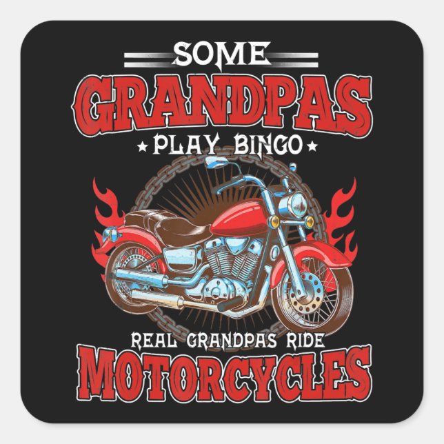 Real Grandpas Ride Motorcycles Motorbike Lover Square Sticker (Front)