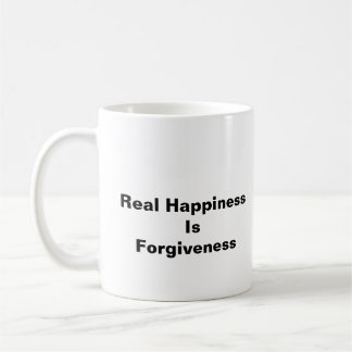 Real Happiness Is Forgiveness Coffee Mug