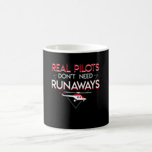 Real Helicopter Pilot Dont Need Runways Coffee Mug