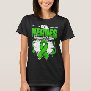 Real Heroes Donate Organ Kidney Transplant Donate T-Shirt