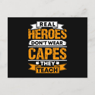 Real heroes don't wear capes they teach postcard