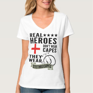 Real Heroes Dont Wear Capes They Wear Stethoscopes T-Shirt