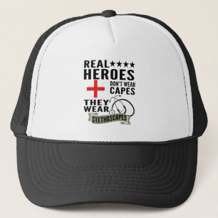Real Heroes Dont Wear Capes They Wear Stethoscopes Trucker Hat