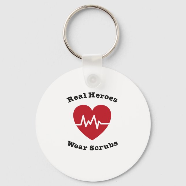 Real Heroes Wear Scrub Funny Nursing Nurse Gift Key Ring (Front)