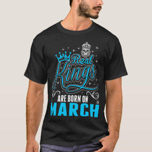 Real Kings Are Born On March Tshirt