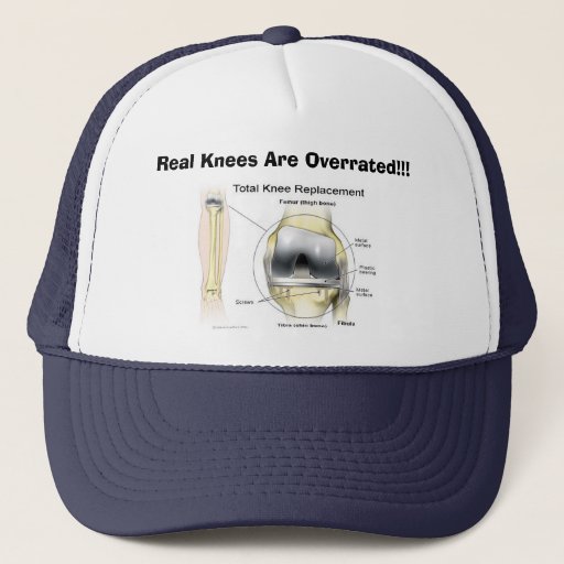 Image of Real Knees Are Overrated!!! Trucker Hat