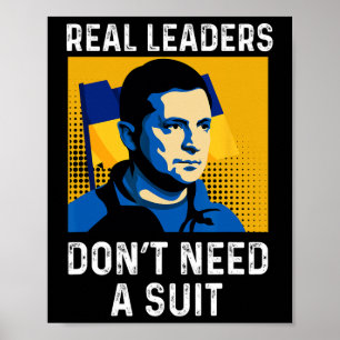 Real Leaders Don't Need A Suit - Support Ukraine Z Poster