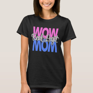 Real Legit Wow Mom Print (Pink, Blue, White) T-Shirt