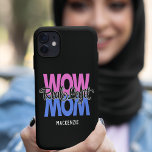 Real Legit Wow Mum Print (Pink & Blue) Case<br><div class="desc">"Real Legit Wow Mum" print. The case design exhibits the words "WOW MOM" in pink and blue colours with the words "Real Legit" positioned on top in a stylish script font in black with a light grey outline. The copy "Mackenzie" can be customised to your desired preference. Makes the perfect...</div>