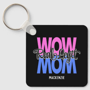 Real Legit Wow Mum Print (Pink & Blue) Key Ring