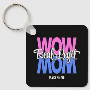 Real Legit Wow Mum Print (Pink, Blue & White) Key Ring