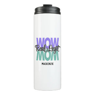 Real Legit Wow Mum Print (Purple & Teal) Thermal Tumbler