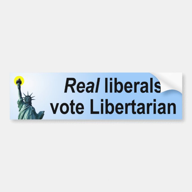 Real Liberals Vote Libertarian Bumper Sticker (Front)