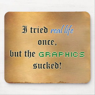 Real Life Graphics Suck Mouse Mat