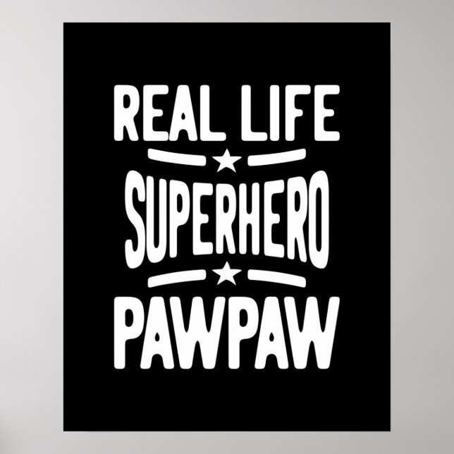 Real Life Superhero Pawpaw | Father Grandpa Poster (Front)