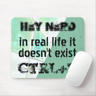 Real life there is no undo, nerd version - mint mouse mat