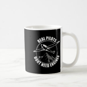 Real Lots Dont Need Engines - Glider Lot Gift  Coffee Mug