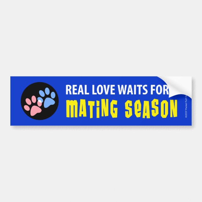 Real Love Waits for Mating Season Bumper Sticker (Front)