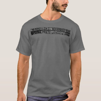 real madrid best quotes 90 MINUTI EN EL BERNABEU S T-Shirt
