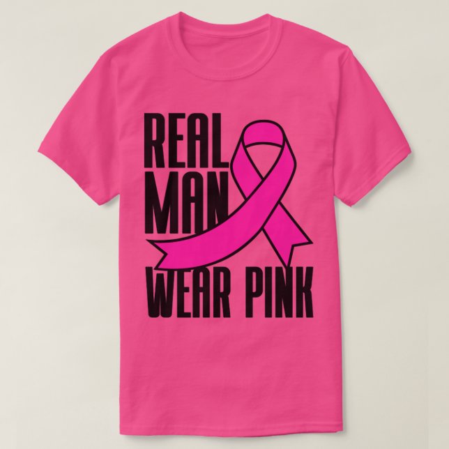 Real Man Wear Pink Pink Breast Cancer T-Shirt (Design Front)
