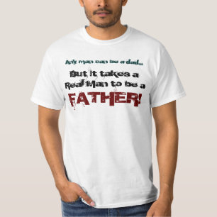 Real Men are Fathers T-Shirt