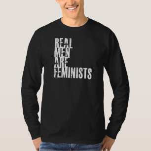 Real Men Are Feminists Boyfriend Husband Father So T-Shirt