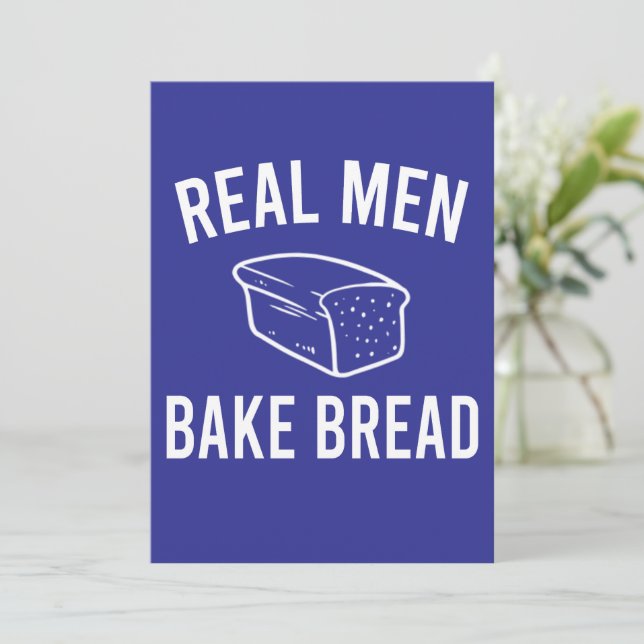 Real Men Bake Bread - Funny Baking Design  Invitation (Standing Front)