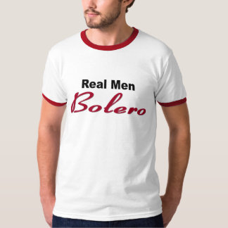 "Real Men Bolero" ringer t-shirt