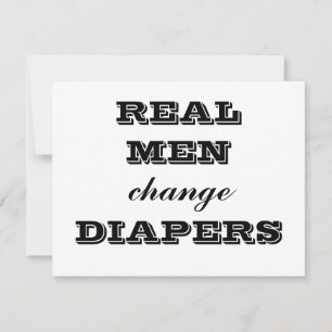 REAL MEN change DIAPERS