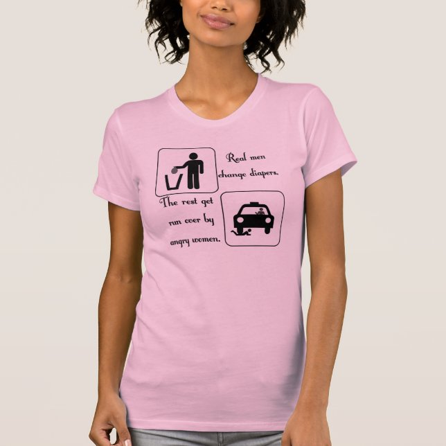 Real Men Change Diapers T-Shirt (Front)
