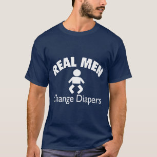 Real Men Change Diapers T-Shirt