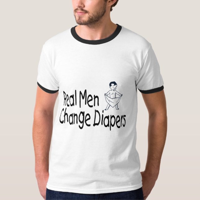 Real Men Change Diapers T-Shirt (Front)
