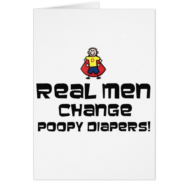 Real Men Change Poopy Diapers (Front)