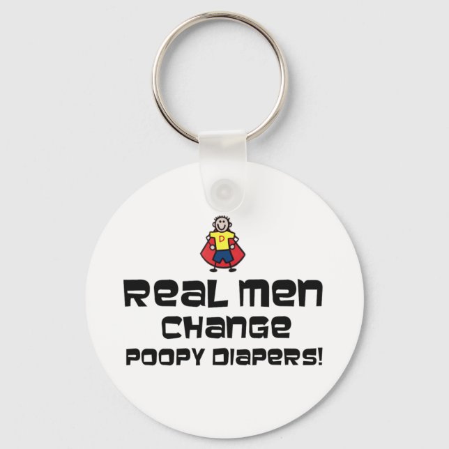 Real Men Change Poopy Diapers Key Ring (Front)