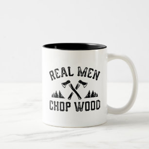 Real Men Chop Wood Two-Tone Coffee Mug