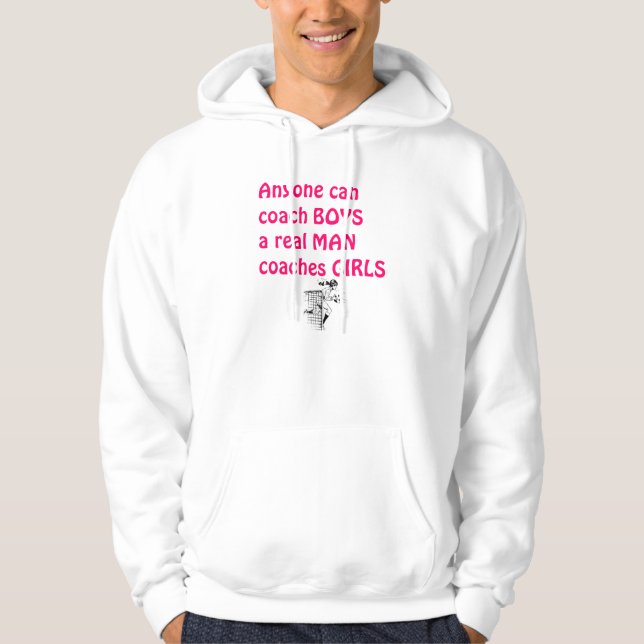 Real Men Coach Girls-Soccer Hoodie (Front)