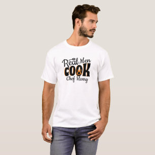 Real Men Cook custom T-Shirt