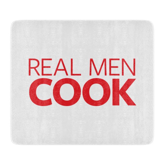 Real Men Cook Cutting Board (Front)