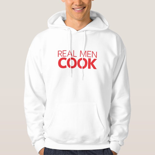 Real Men Cook Hoodie (Front)