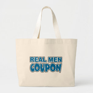 Real Men Coupon Large Tote Bag