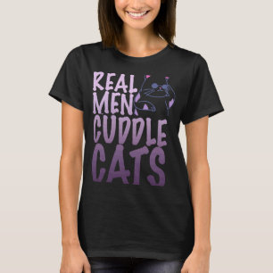 Real Men Cuddle Cats for Men T-Shirt