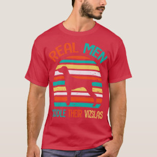 Real Men Cuddle Their Vizslas Happy Father July 4t T-Shirt