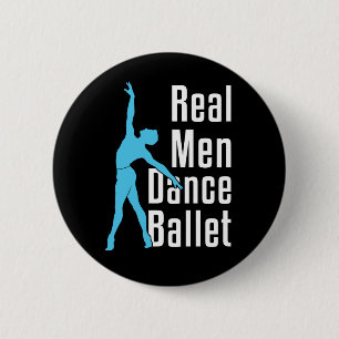Real Men Dance Ballet 6 Cm Round Badge