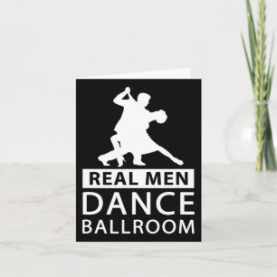 Real Men Dance Ballroom Shirt Ballroom Dance For M Card