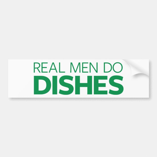 Real Men Do Dishes Bumper Sticker (Front)