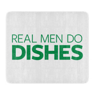 Real Men Do Dishes Cutting Board