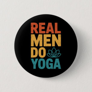 Real Men Do Yoga 6 Cm Round Badge