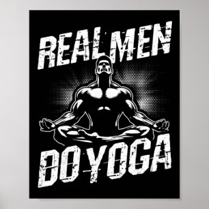 Real Men Do Yoga Funny Yoga Pose Poster