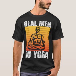 Real Men Do Yoga Meditation Relaxation Man Men Yo T-Shirt